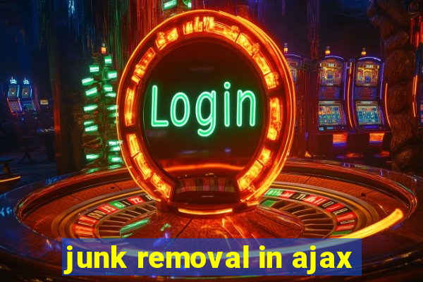 junk removal in ajax